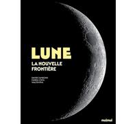 Lune - La nouvelle frontière