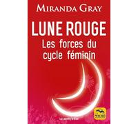 Lune Rouge: Les forces du cycle féminin