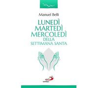 Lunedì, martedì, mercoledì della settimana santa
