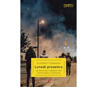 Lunedì prossimo. La seconda indagine del commissario Cattaneo - Tornaghi Eugenio
