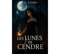 Lunes de Cendre: Tome 1 : La nuit des lunes
