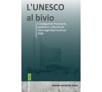 L'UNESCO al bivio: Conseguenze finanziarie, politiche e culturali del ritiro degli Stati Uniti nel 2026
