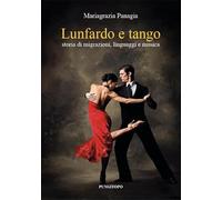 Lunfardo e tango. Storia di migrazioni, linguaggi e musica