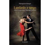 Lunfardo e tango. Storia di migrazioni, linguaggi e musica