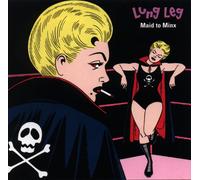 Lung Leg Maid to Minx/Vinyle Rose (Vinyl LP)