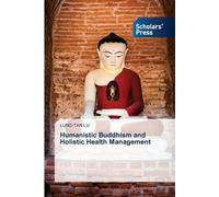 Lung-Tan Lu Humanistic Buddhism and Holistic Health Management (Tascabile)