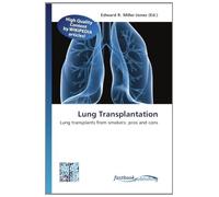 Lung Transplantation: Lung transplants from smokers: pros and cons