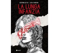 LUNGA INFANZIA (LA) - De Feo Giovanni - 2025 - Tunué