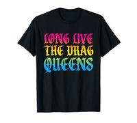 lunga vita alle drag queens Design for a drag queen Maglietta