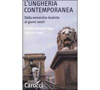 L' Ungheria contemporanea. Dalla monarchia dualista ai giorni nostri