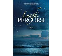 LUNGHI PERCORSI: Poesie