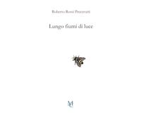 Lungo fiumi di luce