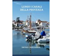 Lungo i canali della Provenza