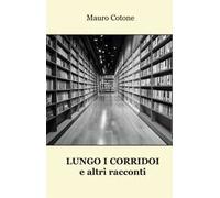 Lungo i corridoi e altri racconti