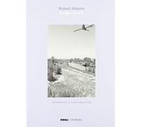 Libri Robert Adams - Lungo I Fiumi. Fotografie E Conversazioni. Ediz. Illustrata