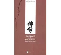 Lungo il cammino. Haiku per un anno