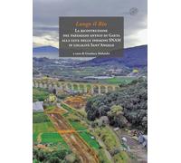 Lungo il rio. La ricostruzione del paesaggio antico di Gaeta alla luce delle indagini SNAM in località Sant'Angelo