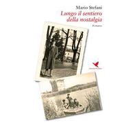 Lungo il sentiero della nostalgia