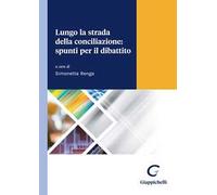 Lungo la strada della conciliazione: spunti per il dibattito