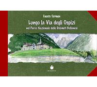 Lungo la via degli ospizi nel parco delle Dolomiti Bellunesi