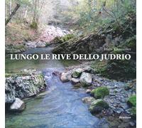 Lungo le rive dello Judrio - Kitzmüller Hans