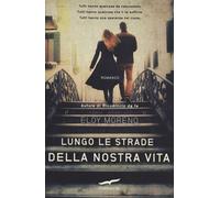 Lungo le strade della nostra vita - Moreno Eloy