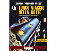 Libri Tubb E. C. - Lungo Viaggio Nella Notte