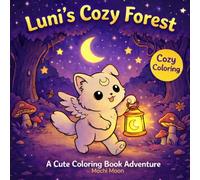 Luni’s Cozy Forest: A Cute Coloring Book Adventure