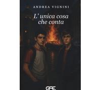 L'unica cosa che conta - Vignini Andrea