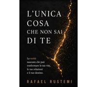 L'unica Cosa che non Sai di Te: Protocollo di Potere