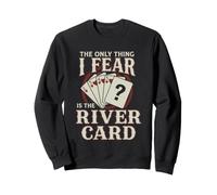 L'unica Cosa Che temo River Card Poker Design Felpa