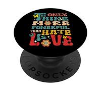 L'unica cosa più potente dell'odio è la citazione d'amore PopSockets PopGrip Adesivo
