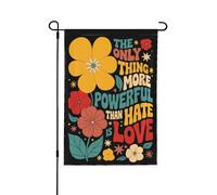 L'unica cosa più potente dell'odio è l'amore Bandiera Piccola Bandiera da Giardino 12 * 18 In Stendardo bifacciale Senza asta