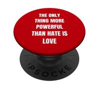 L'unica cosa più potente dell'odio è l'amore - Messaggio PopSockets PopGrip Adesivo