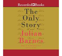 L'unica storia: un romanzo