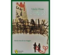 L' unica. Storia vera di un viaggio