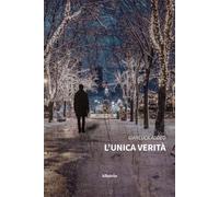 L'unica verità [Oct 21, 2024] Addeo, Gianluca