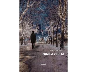 L'unica verità [Oct 21, 2024] Addeo, Gianluca
