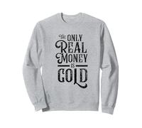 L'unico Denaro Reale è Monete d'oro Metalli preziosi Felpa