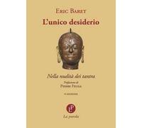 L'unico desiderio. Nella nudità dei tantra