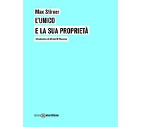 Unico E La Sua Proprietà - Max Stirner - 2020