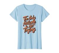 L'unico fallimento è Non provare Maglietta, Donna, Celeste, 3XL