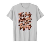 L'unico fallimento è Non provare Maglietta, Uomo, Argento, 3XL