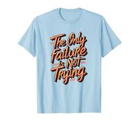 L'unico fallimento è Non provare Maglietta, Uomo, Celeste, S