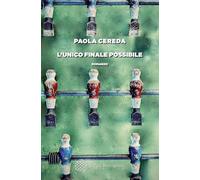 Libri Paola Cereda - L' Unico Finale Possibile