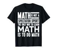 L'unico Modo per Imparare la Matematica è Fare matematico Maglietta