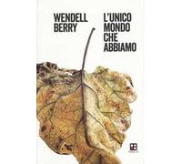 L'unico mondo che abbiamo