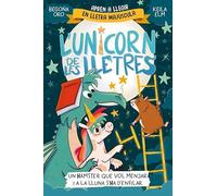 L'unicorn de les lletres 5 - Un hàmster que vol menjar i a la Lluna s'ha d'enfilar
