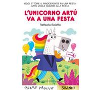 L'unicorno Artù va a una festa. Stampatello maiuscolo. Ediz. a colori