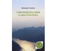 L'unificazione della trinità. La ragazza di Hare Krishna